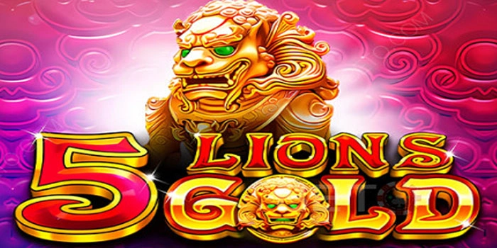 Taktik Meningkatkan Peluang Jackpot di Slot 5 Lions Gold