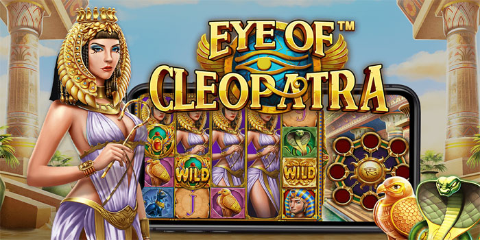 Pola Rahasia Slot Eye of Cleopatra yang Mulai Terbaca